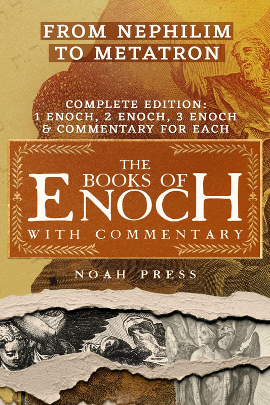 The Books Of Enoch With Commentary: From Nephilim To Metatron (1, 2, 3 Enoch & Commentary For Each) - 922