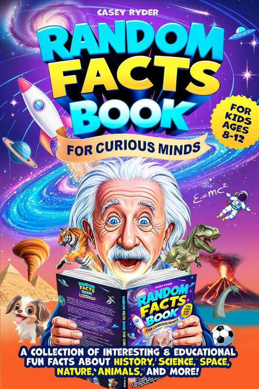Random Facts Book for Curious Minds: A Collection of Interesting and Educational Fun Facts About History, Science, Space, Nature, Animals & More - For Kids Ages 8-12! - 3900