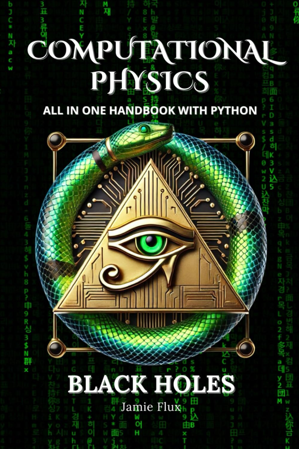 Computational Physics - Black Holes: Comprehensive All in One Handbook With Python - 5576