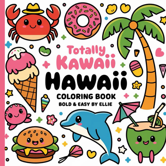 Totally Kawaii Hawaii Coloring Book: Bold & Easy by Ellie (Totally Kawaii Hawaii Coloring Books) - 2365