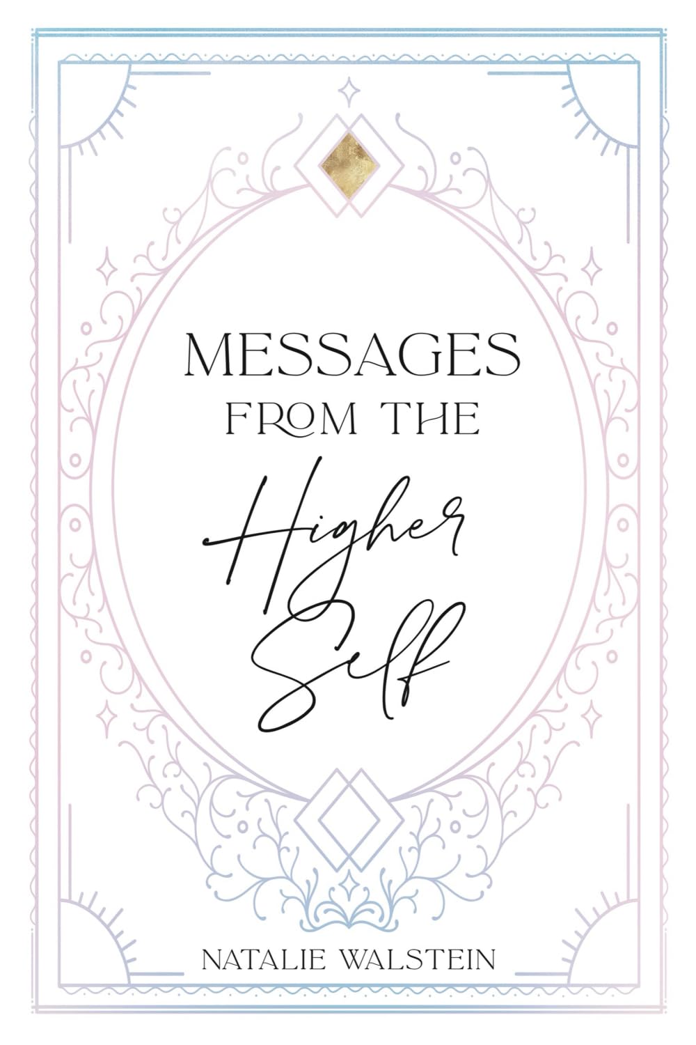 Messages from the Higher Self