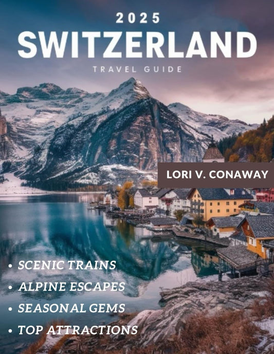 Switzerland Travel Guide 2025 (Full-Color): Discover Majestic Alps, Timeless Villages, Scenic Train Journeys, and Unforgettable Adventures in Europe’s Most Picturesque Destination - 7990