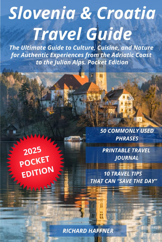 Slovenia & Croatia Travel Guide: The Ultimate Guide to Culture, Cuisine, and Nature for Authentic Experiences from the Adriatic Coast to the Julian Alps - 6925