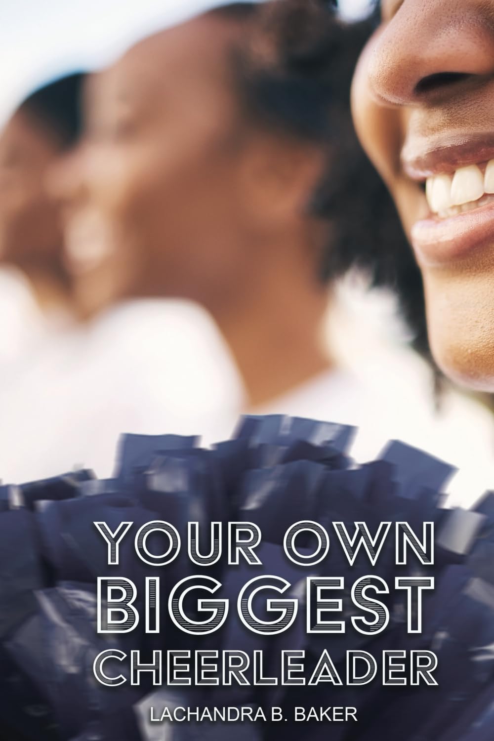 Your Own Biggest Cheerleader