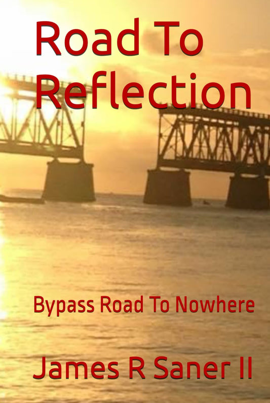 Road To Reflection: Bypass Road To Nowhere - 6724
