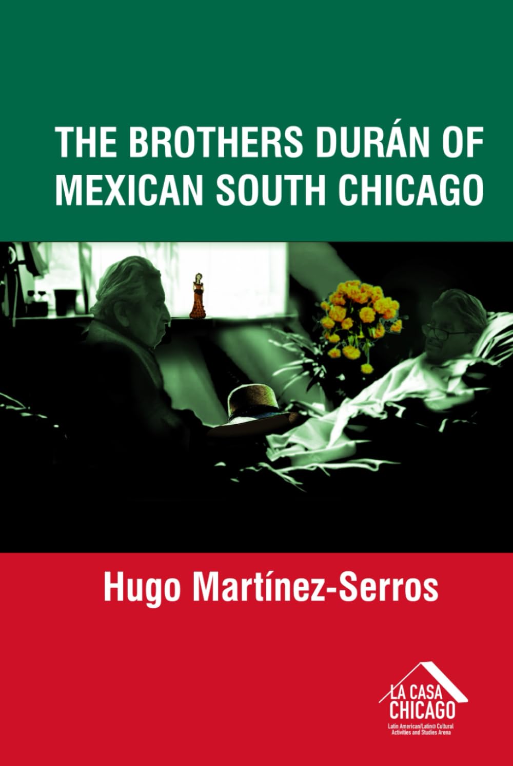 The Brothers Durán of Mexican South Chicago: A Novel - 8051