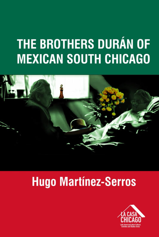 The Brothers Durán of Mexican South Chicago: A Novel - 8051