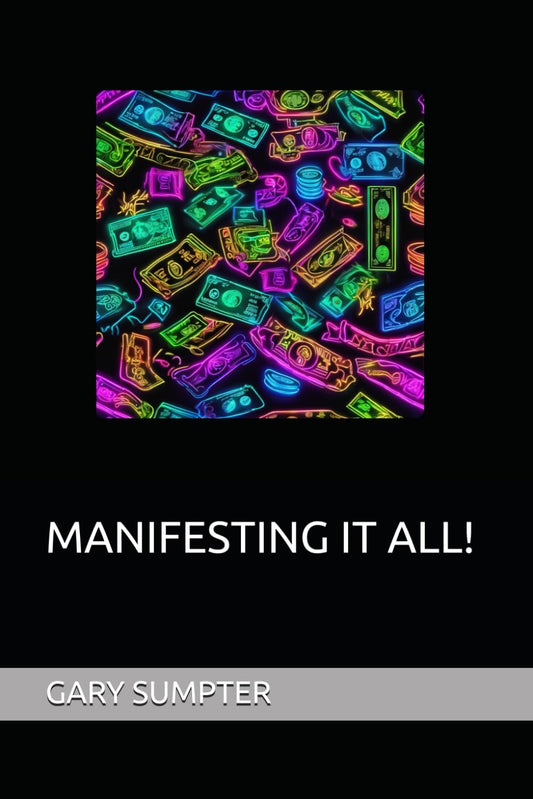 MANIFESTING IT ALL