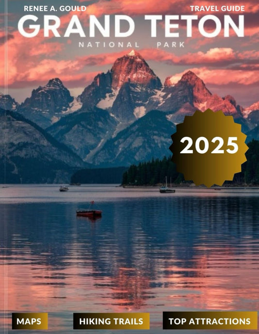 Grand Teton National Park Travel Guide 2025: Your Ultimate Guide to Hiking, Wildlife, and Scenic Adventures in Wyoming - 2380