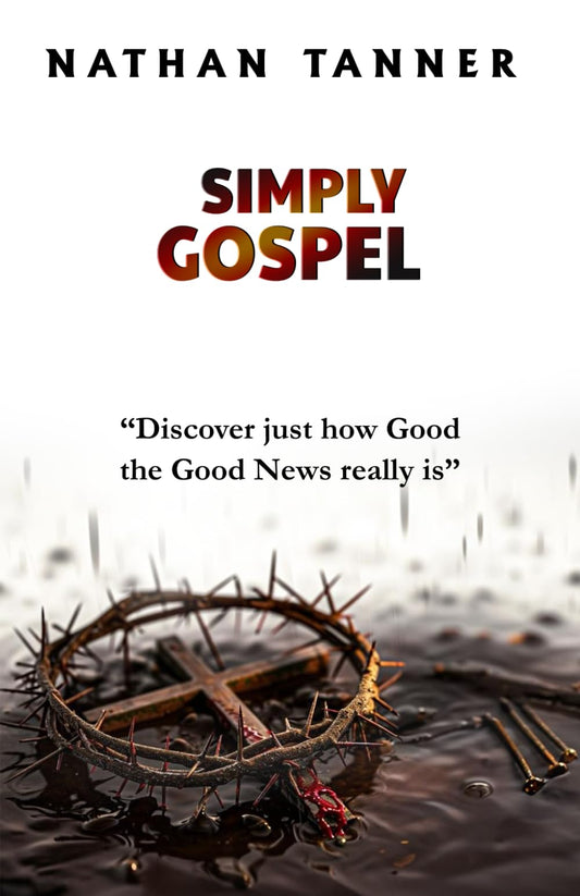 Simply Gospel: Discover just how good the Good News really is! - 2702