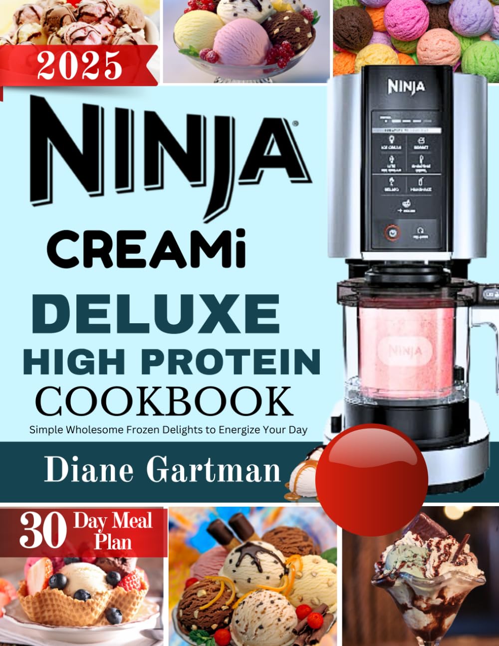 Ninja Creami Deluxe High Protein Cookbook: Simple Wholesome Frozen Delights to Energize Your Day (Kitchen Appliance cookbooks) - 6367