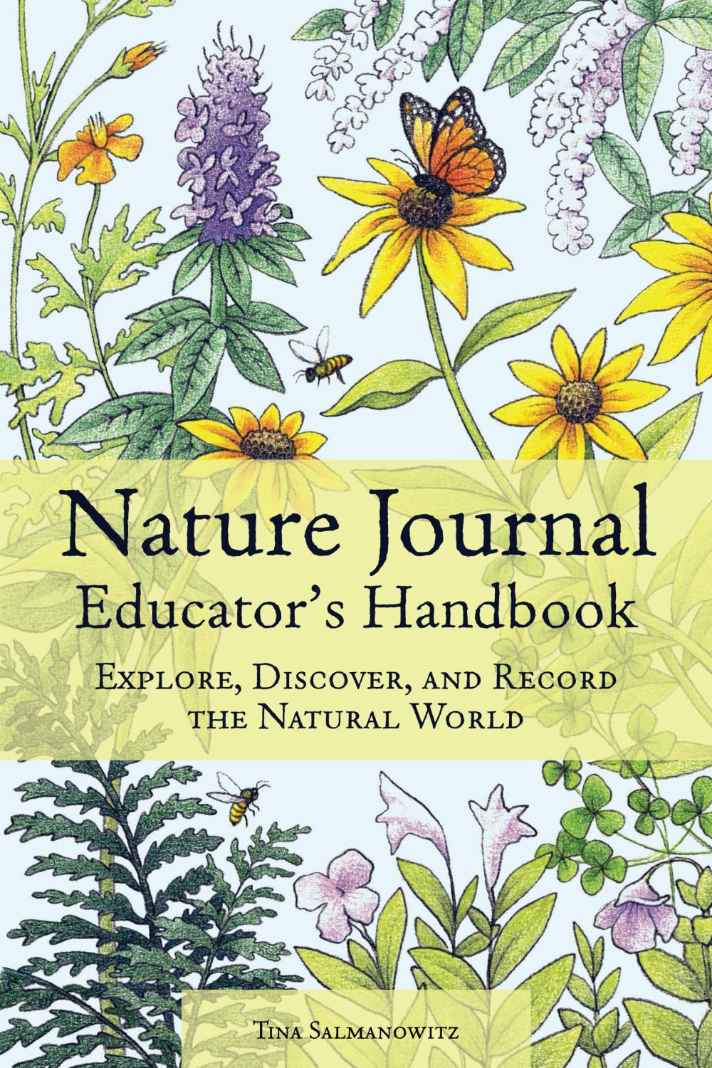 Nature Journal Educator's Handbook: Explore, Discover, and Record the Natural World