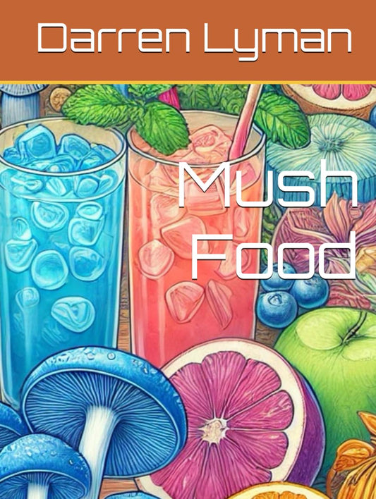 Mush Food (Psilocybin Mushrooms)