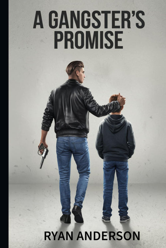 A Gangster's Promise: A Mafia Story About Growth, Love, Betrayal, and Unexpected Encounters