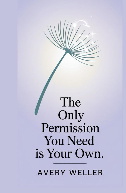 The Only Permission you need is your own.: How to break free from the waiting game, Inspired by the powerful quote from "The Let Them Theory" by Mel Robbins.