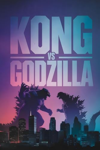 The True Story of Kong vs. Godzilla: New Illustisted of Version 2025 - 2592