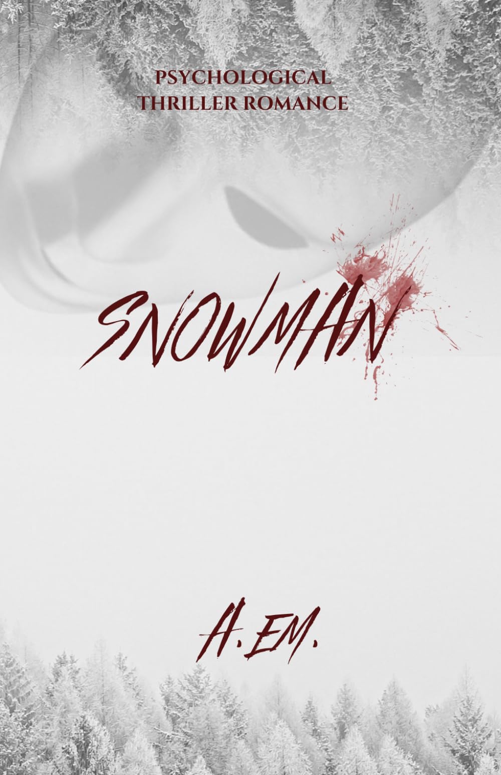 SNOWMAN: Psychological Thriller Stalker Romance (Dissonance)