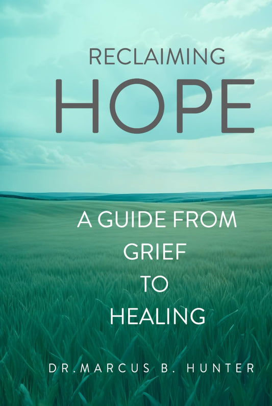 Reclaiming Hope: A Guide from Grief to Healing - 4833
