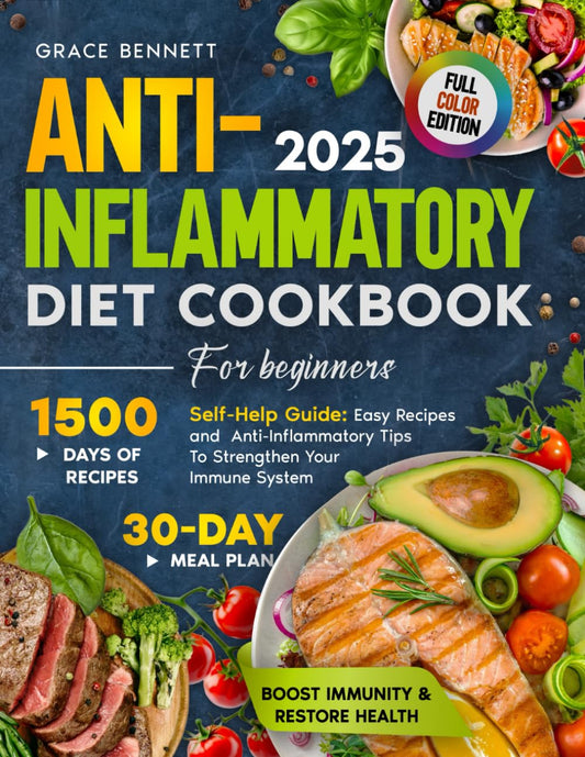 ANTI-INFLAMMATORY DIET COOKBOOK FOR BEGINNERS: A Self-Help Guide: 1,500 Days of Super Easy Recipes, Science-Backed Anti-Inflammatory Insights, and a ... and Strengthen Your Immune System - 1697