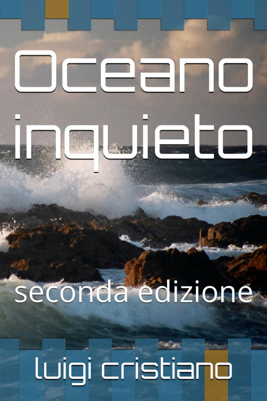 Oceano inquieto: seconda edizione (Italian Edition) - 7432