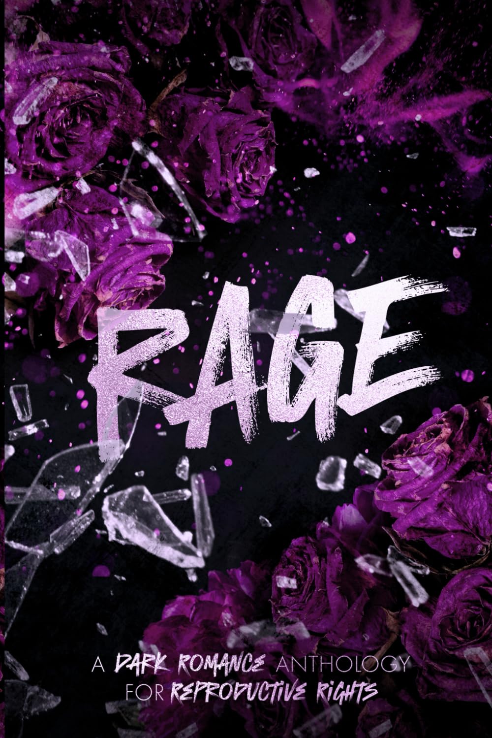 RAGE: A Dark Romance Anthology Volume 3 (Rage Anthology) - 7604