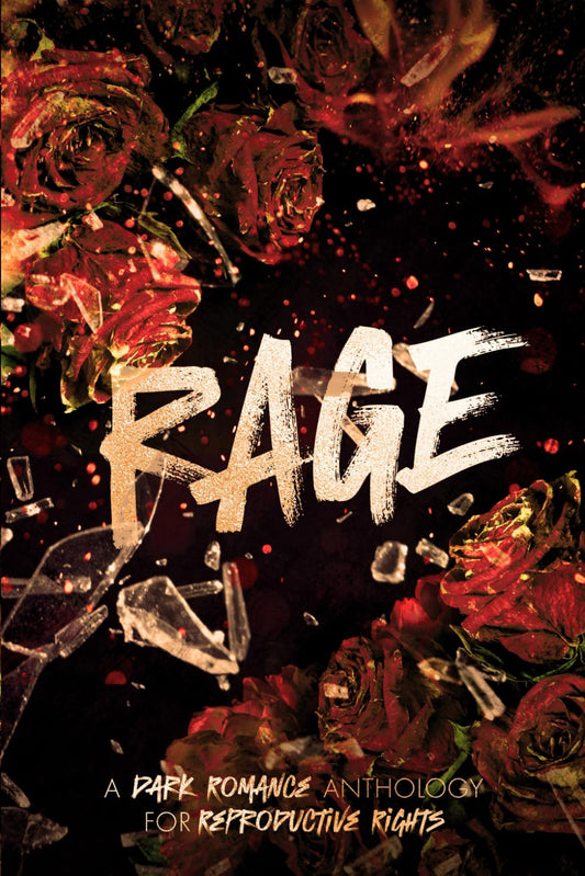RAGE: A Dark Romance Anthology Volume 2 (Rage Anthology) - 9799