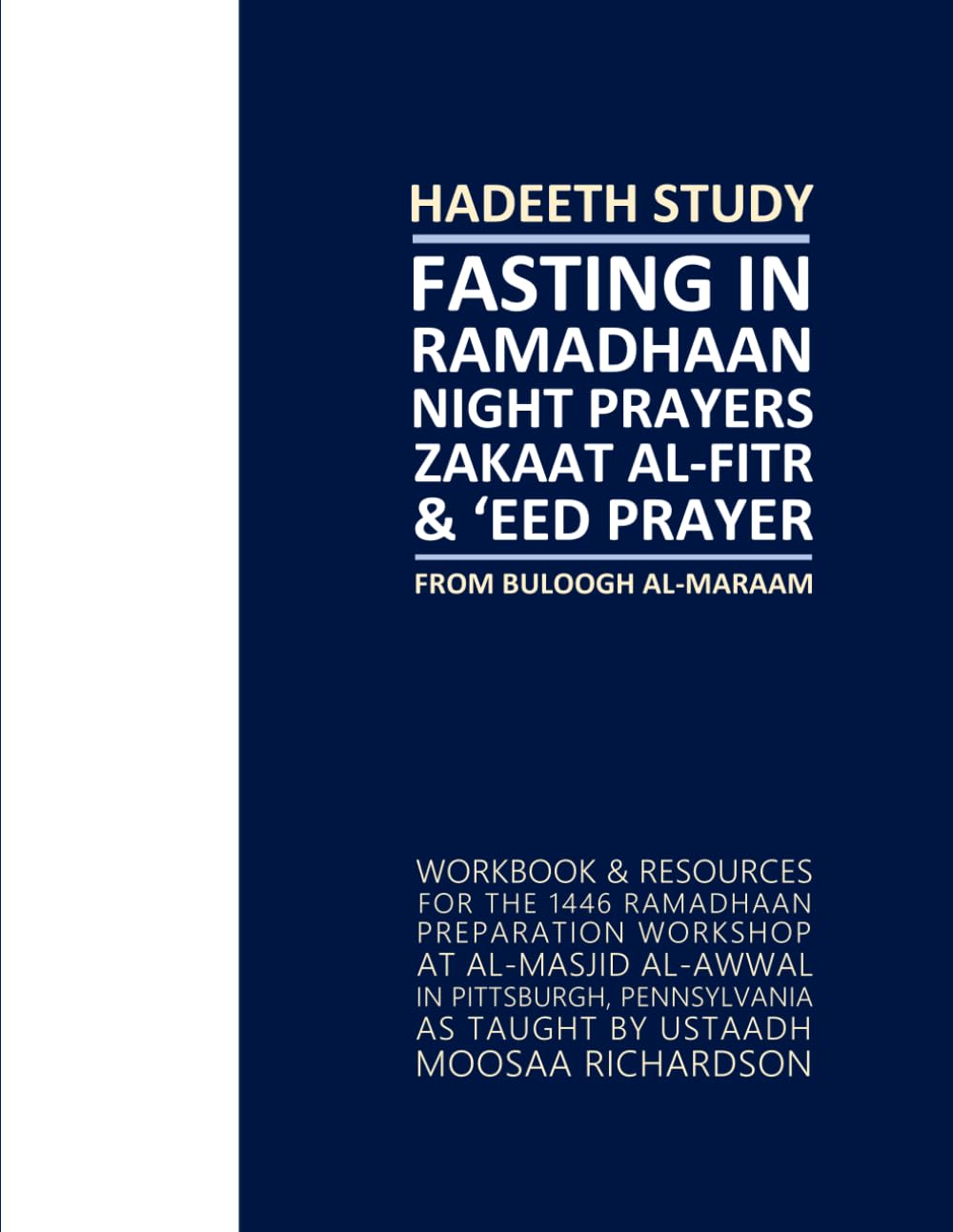 Hadeeth Study: Fasting in Ramadhaan, Night Prayers, Zakaat al-Fitr & 'Eed Prayer Workbook