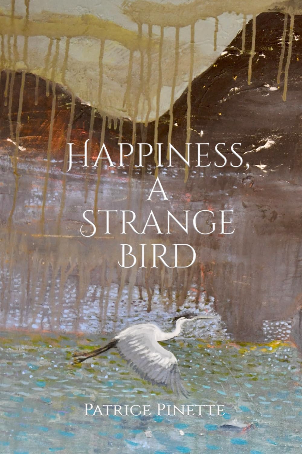Happiness, A Strange Bird - 8786