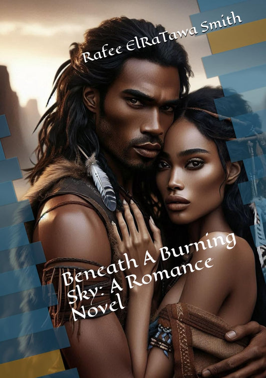 Beneath A Burning Sky: A Romance Novel