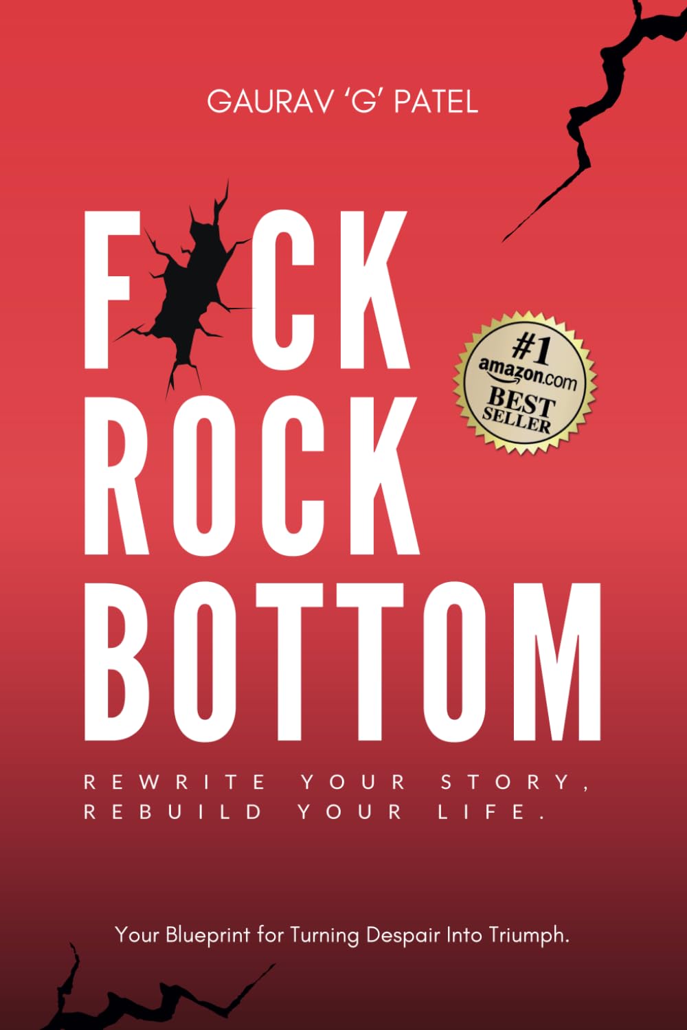 F*ck Rock Bottom: Rewrite Your Story and Rebuild Your Life