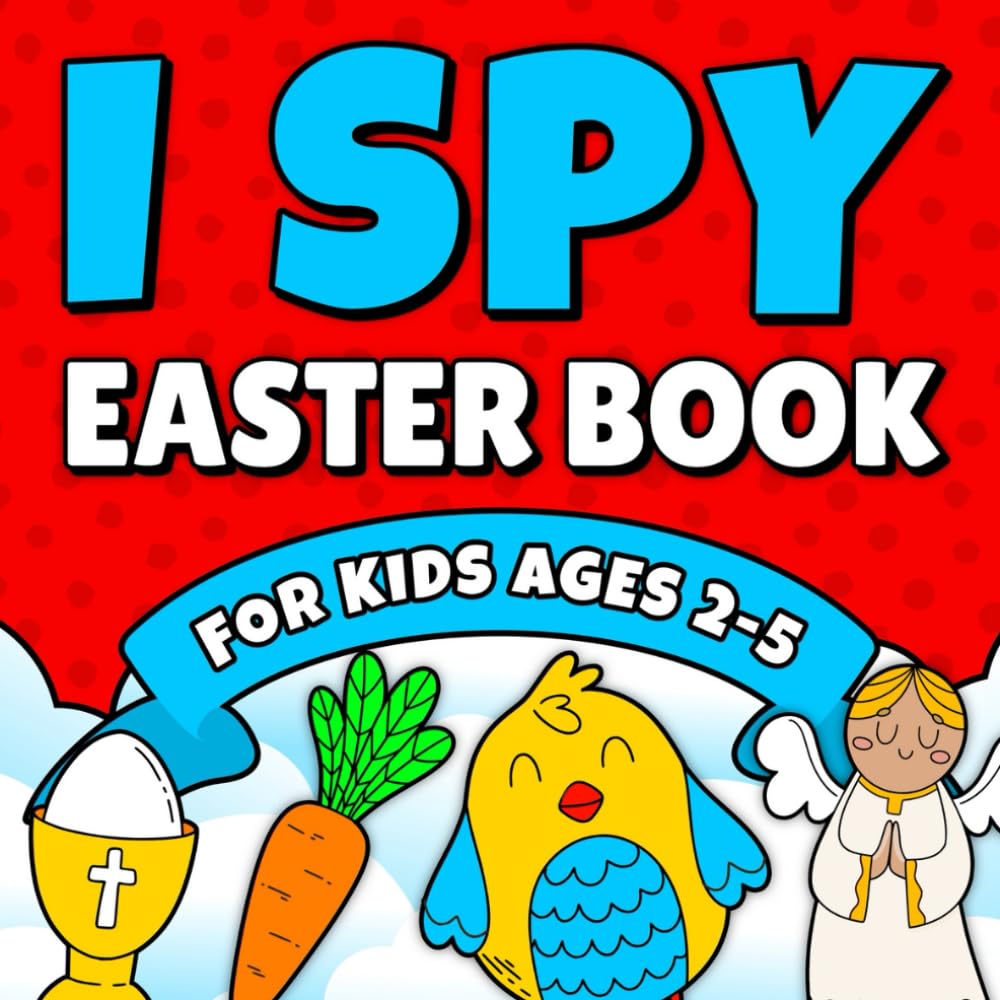 Easter Basket Stuffers for Toddler: I Spy Easter Book for Kids Ages 2-5: A Fun ABC Alphabet Coloring and Guessing Game Activity for Boys and Girls - 2179