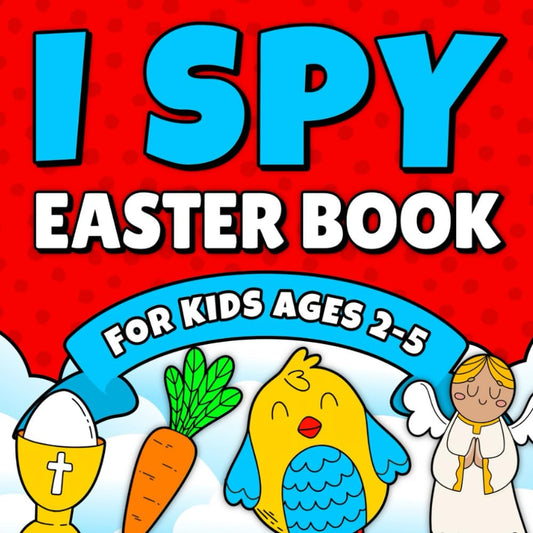 Easter Basket Stuffers for Toddler: I Spy Easter Book for Kids Ages 2-5: A Fun ABC Alphabet Coloring and Guessing Game Activity for Boys and Girls - 2179