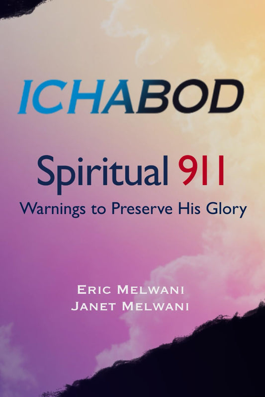 ICHABOD: Spiritual 911 Warnings To Preserve His Glory