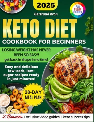 Keto Diet Cookbook For Beginners: Budget-Friendly, Easy, and Delicious Low-Carb, Low-Sugar Recipes Ready in Minutes! Includes a 28-Day Meal Plan to Lose Weight Effortlessly and Transform Your Health. - 388