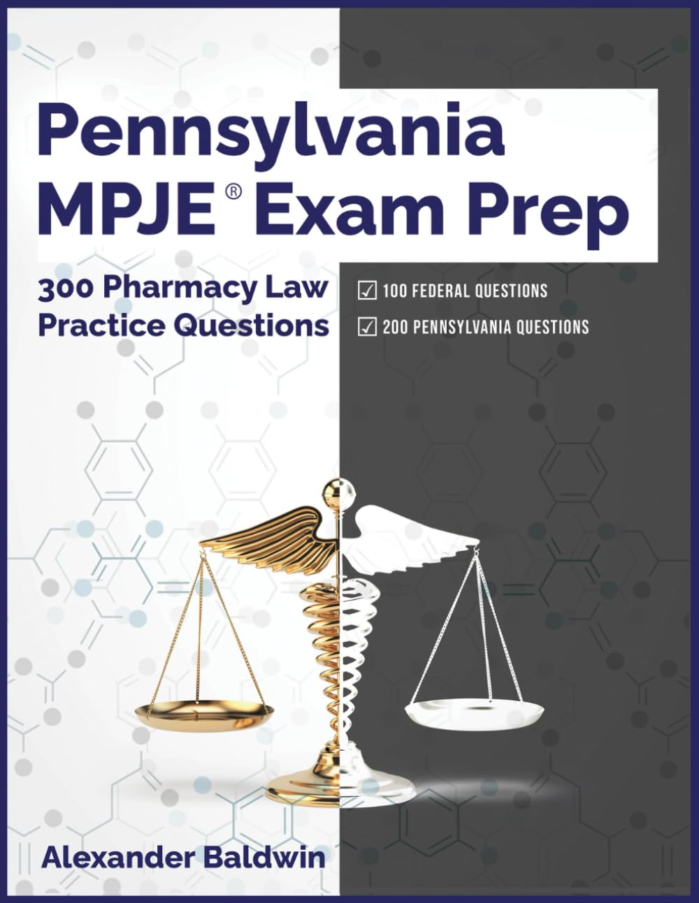 Pennsylvania MPJE Exam Prep: 300 Pharmacy Law Practice Questions