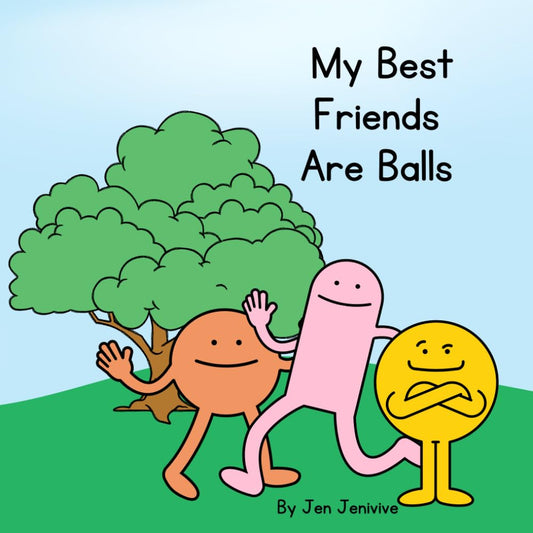 My Best Friends Are Balls - 25