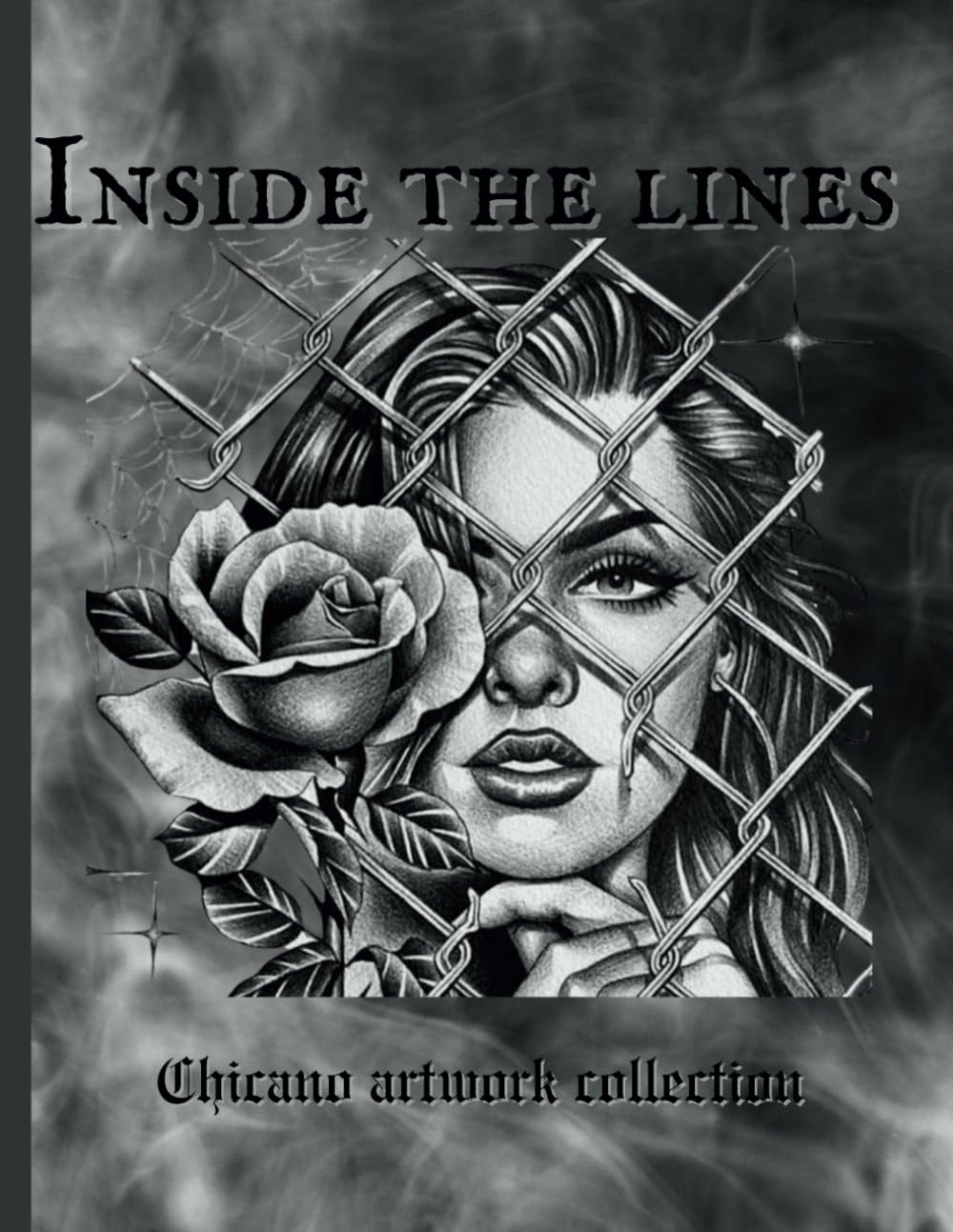 Inside the lines Chicano artwork collection: Chicano art from behind bars