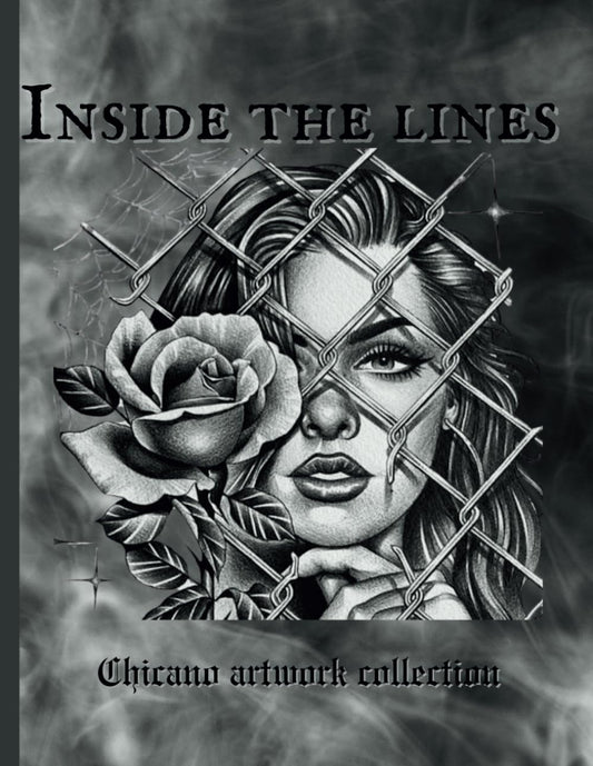Inside the lines Chicano artwork collection: Chicano art from behind bars