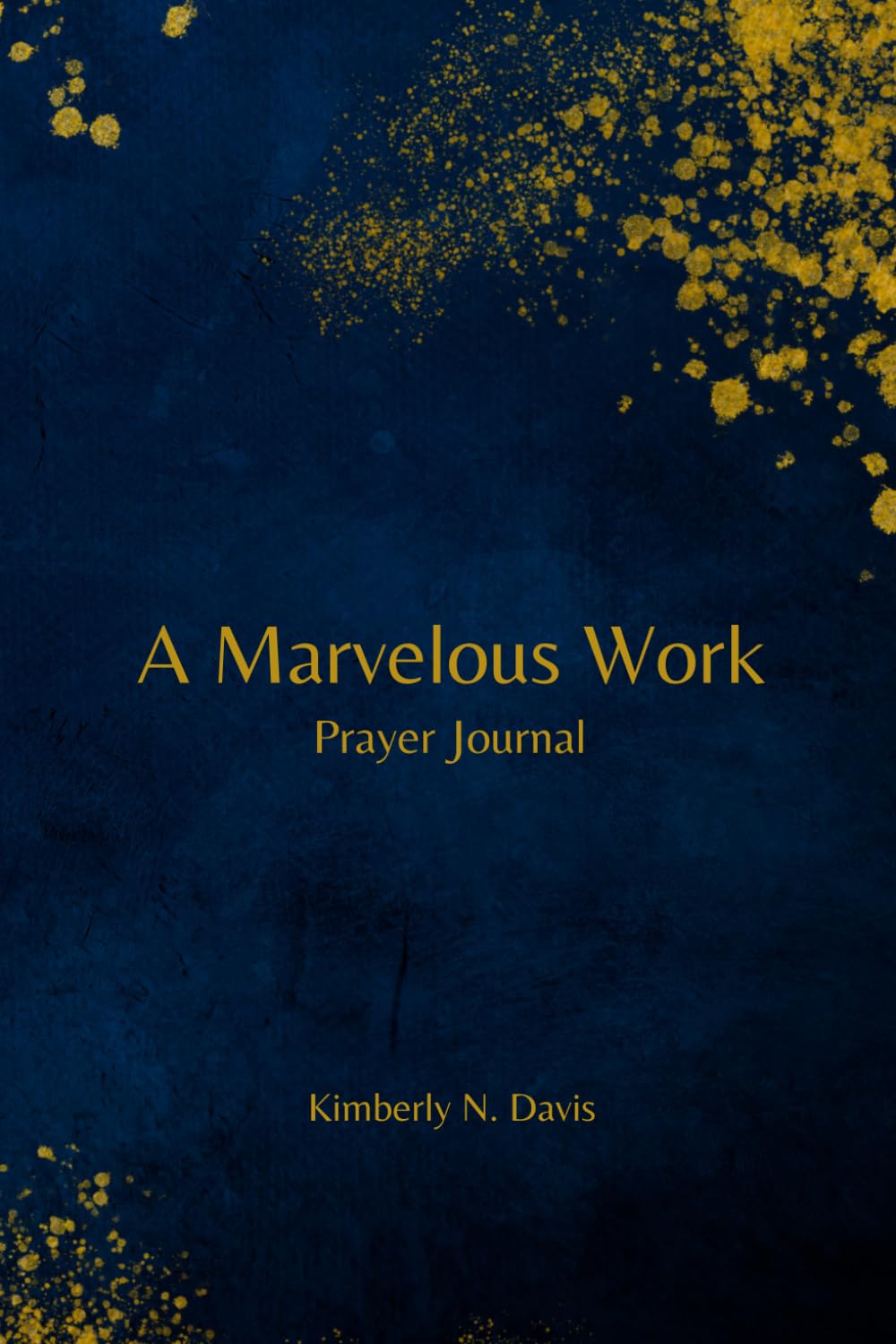 A Marvelous Work Prayer Journal - 5252