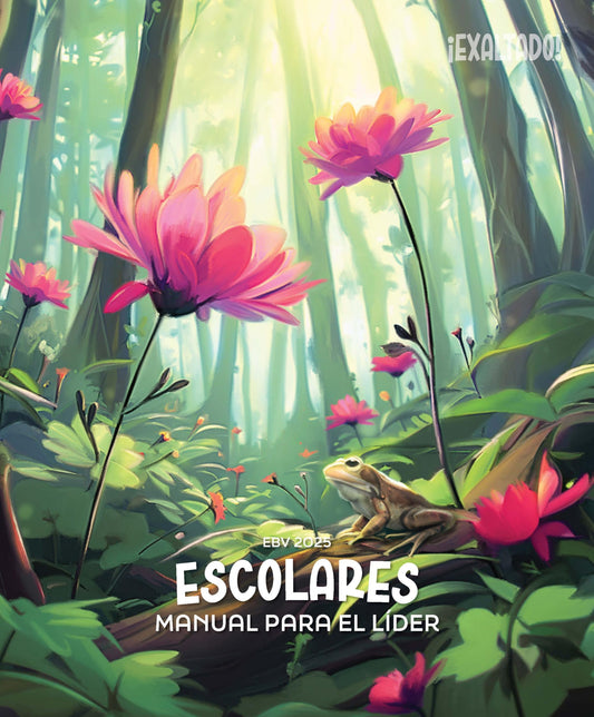 EBV 2025 Manual para el Líder de Escolares: ¡Exaltado! (Spanish Edition) - 9575