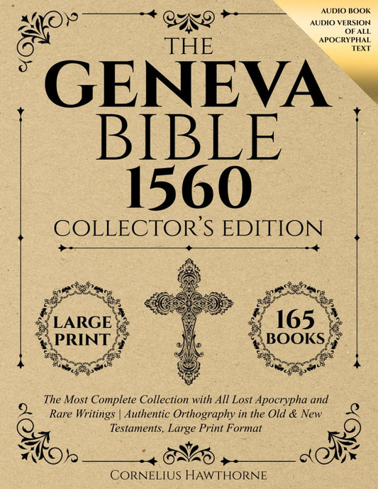 Geneva Bible 1560 Collector's Edition: The Most Complete Collection with All Lost Apocrypha and Rare Writings | Authentic Orthography in the Old & New Testaments, Large Print Format - 2664