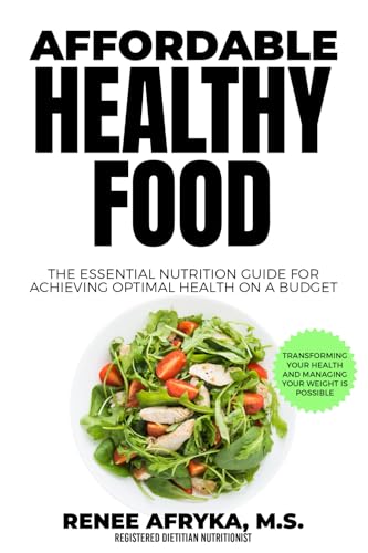 Affordable Healthy Food: The Essential Nutrition Guide for Achieving Optimal Health on a Budget - 9326
