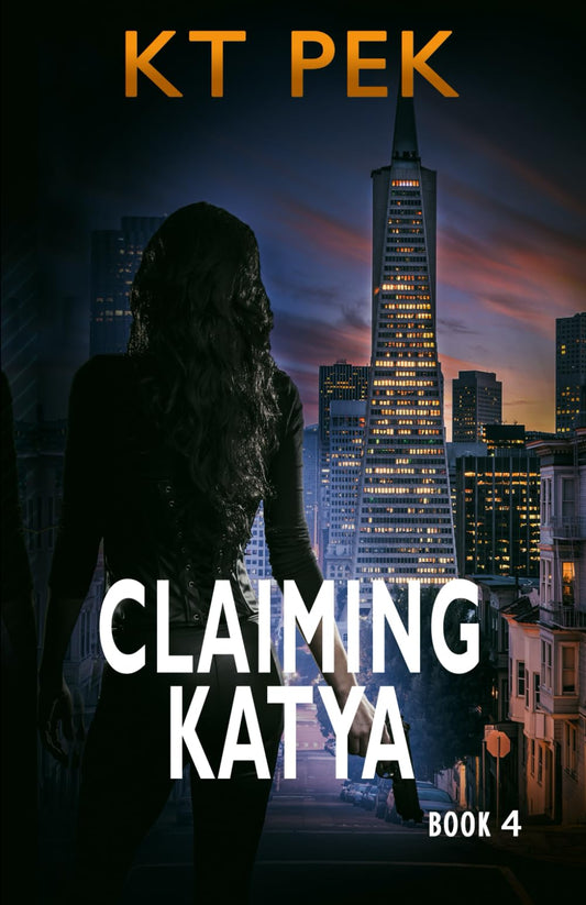 Claiming Katya: A Sexy Love Triangle, Action Packed, Romantic Suspense (Into the Crossfire)