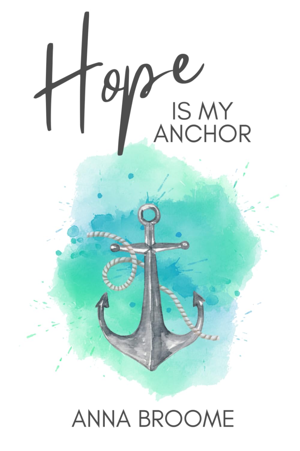 Hope is My Anchor (The Hope Series)