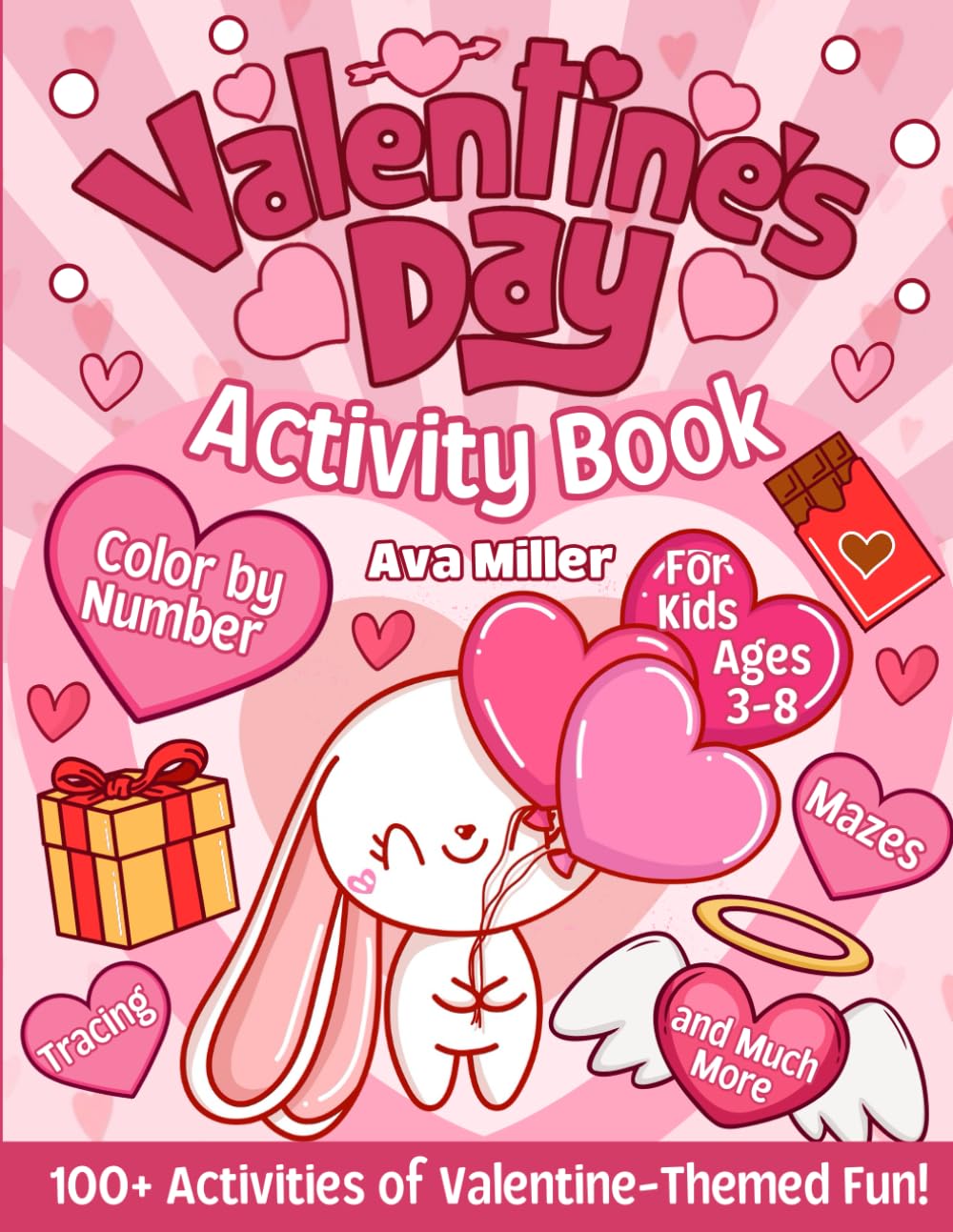 Valentine's Day Activity Book for Kids 3-8: 100+ Fun-filled Valentine's-themed Crafts, Coloring Pictures, Mazes, Dot-to-Dots, Color by Numbers, and so ... Perfect gift of love!) (Doodle & Discover)