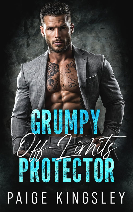 Grumpy Off-Limits Protector: An Enemies to Lovers Single Dad Romance - 7280