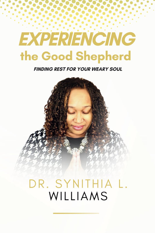 Experiencing the Good Shepherd: Finding Rest for Your Weary Soul - 8968