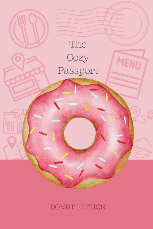 The Cozy Passport - Donut Edition: A delicious way to document donut tastings and reviews - 7958