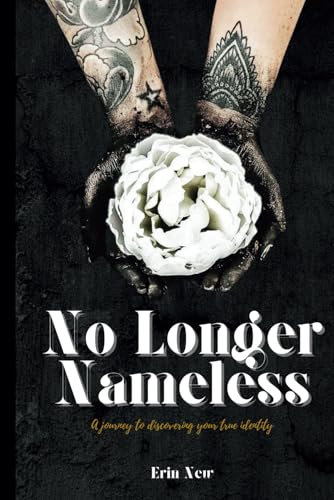 No Longer Nameless: A journey to discovering your true identity - 7559