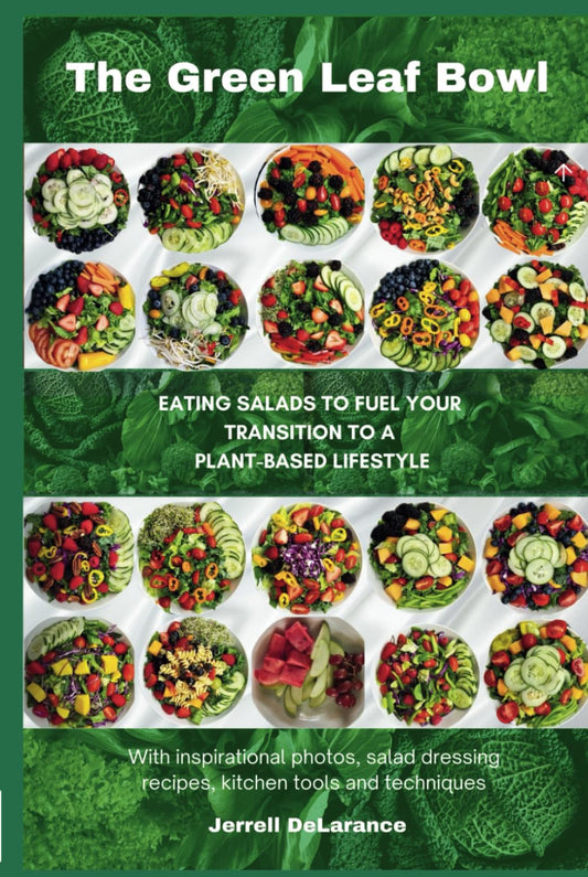 The Green Leaf Bowl: Eating Salads to Fuel Your Transition to a Plant-Based Lifestyle - 9681